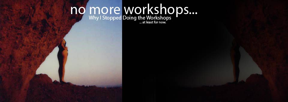 Workshops? A New Direction… After a Break. Maybe.