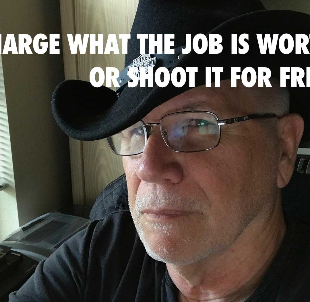 Charge What It’s Worth… Or Shoot it For Free