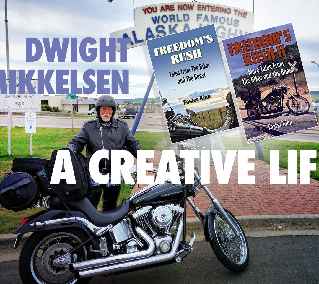 Meet Dwight Mikkelsen: A Creative Life