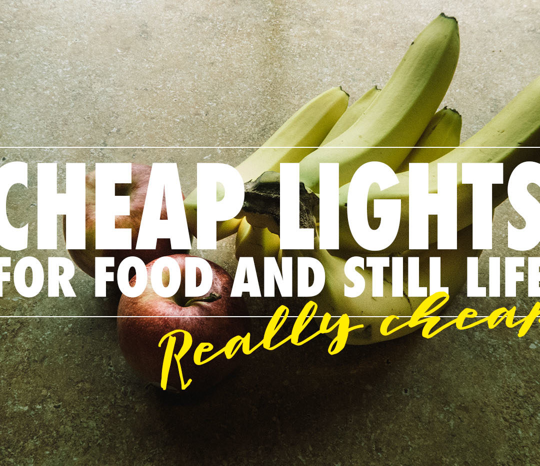 Using Cheap Lights for Food and Still Life Photography
