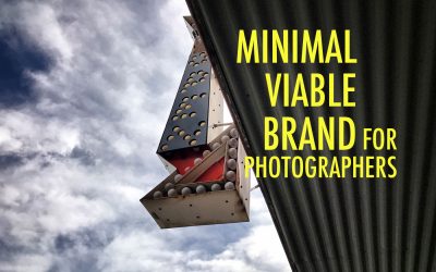 MINIMAL VIABLE BRAND FOR PHOTOGRAPHERS