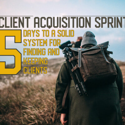 Client Acquisition Course (Self Guided)